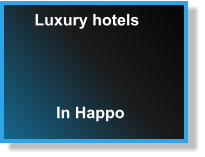 Luxury hotels In Happo