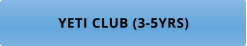 YETI CLUB (3-5YRS)