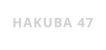 HAKUBA 47