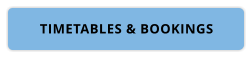 TIMETABLES & BOOKINGS