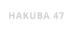 HAKUBA 47