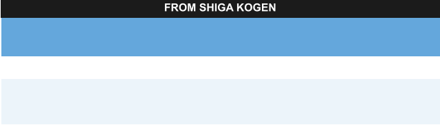 FROM SHIGA KOGEN