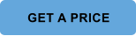 GET A PRICE