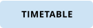 TIMETABLE