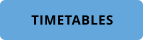 TIMETABLES