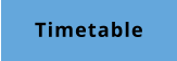 TIMETABLE