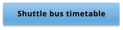 Shuttle bus timetable