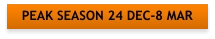 PEAK SEASON 24 DEC-8 MAR