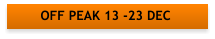 OFF PEAK 13 -23 DEC