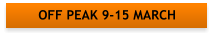 OFF PEAK 9-15 MARCH
