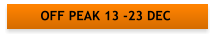 OFF PEAK 13 -23 DEC