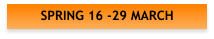 SPRING 16 -29 MARCH