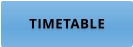 TIMETABLE