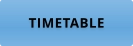 TIMETABLE