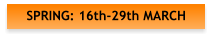 SPRING: 16th-29th MARCH