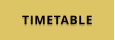 TIMETABLE