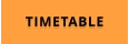 TIMETABLE