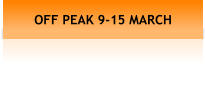 OFF PEAK 9-15 MARCH