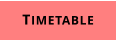 TIMETABLE
