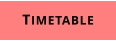 TIMETABLE