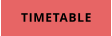 TIMETABLE