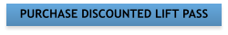 PURCHASE DISCOUNTED LIFT PASS