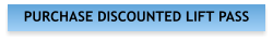 PURCHASE DISCOUNTED LIFT PASS