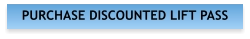 PURCHASE DISCOUNTED LIFT PASS