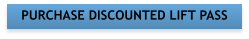 PURCHASE DISCOUNTED LIFT PASS
