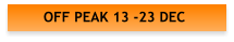 OFF PEAK 13 -23 DEC