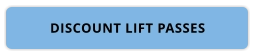 DISCOUNT LIFT PASSES
