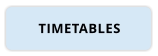 TIMETABLES