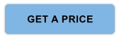 GET A PRICE
