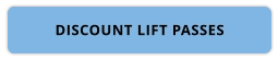 DISCOUNT LIFT PASSES